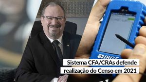 Read more about the article Sistema CFA/CRAs defende realização do Censo em 2021
