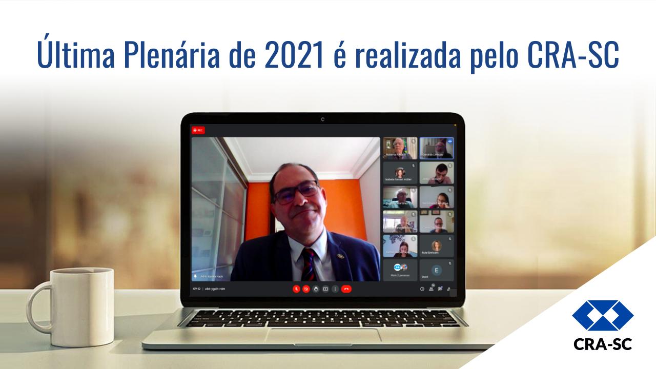 Read more about the article Última Plenária de 2021 é realizada pelo CRA-SC