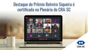 Read more about the article Destaque do Prêmio Belmiro Siqueira é certificada na Plenária do CRA-SC