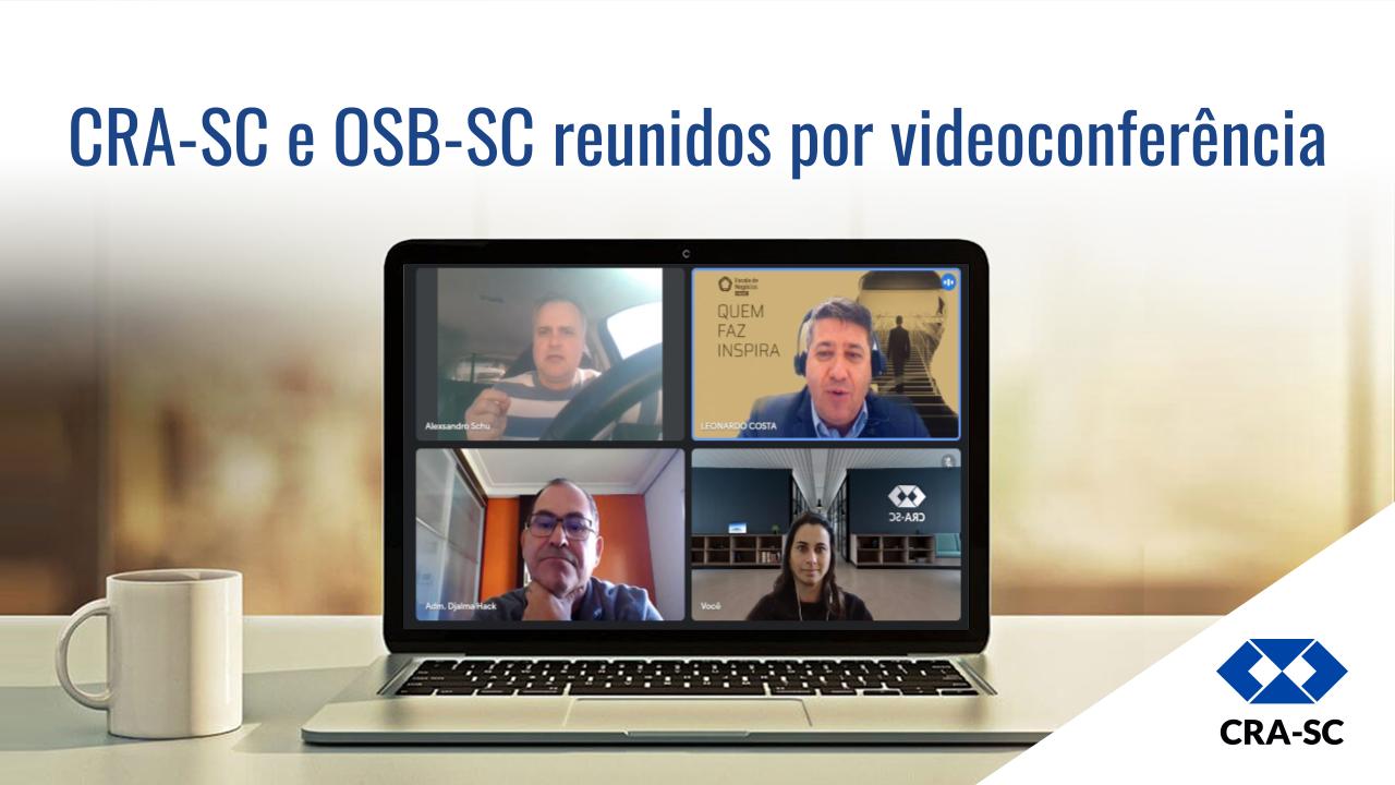 You are currently viewing CRA-SC e OSB-SC reunidos por videoconferência
