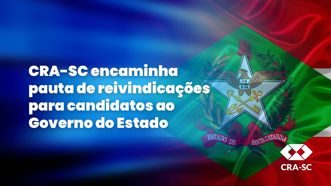 Read more about the article CRA-SC encaminha pauta de reivindicações para candidatos ao Governo do Estado