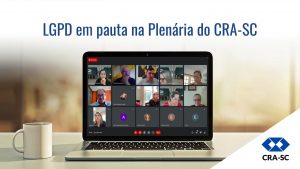 Read more about the article LGPD em pauta na Plenária do CRA-SC