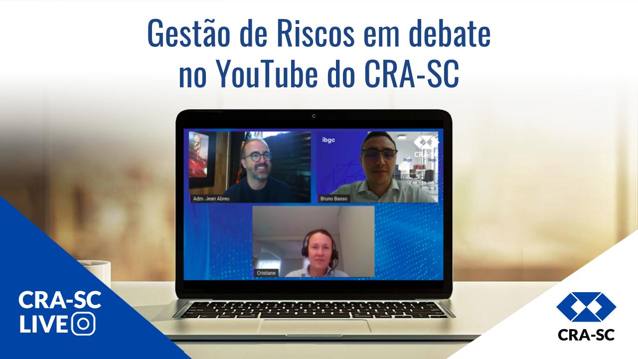 You are currently viewing Gestão de Riscos em debate no YouTube do CRA-SC