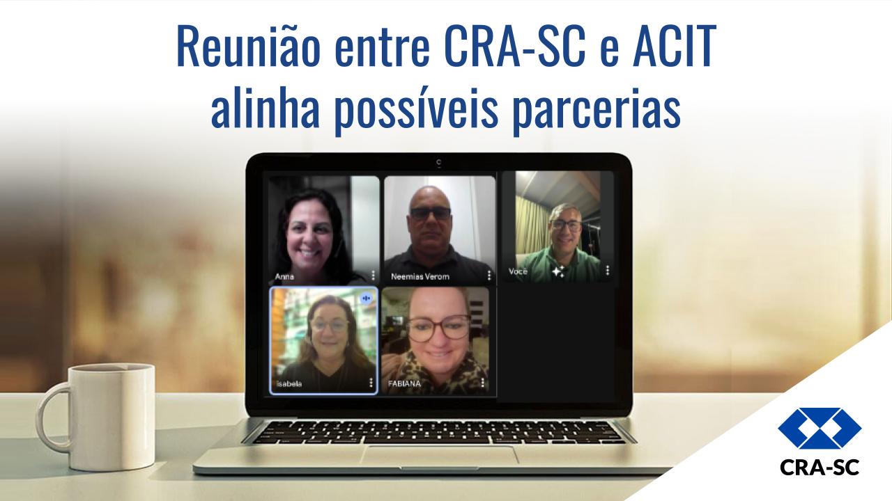 You are currently viewing Reunião entre CRA-SC e ACIT alinha possíveis parcerias