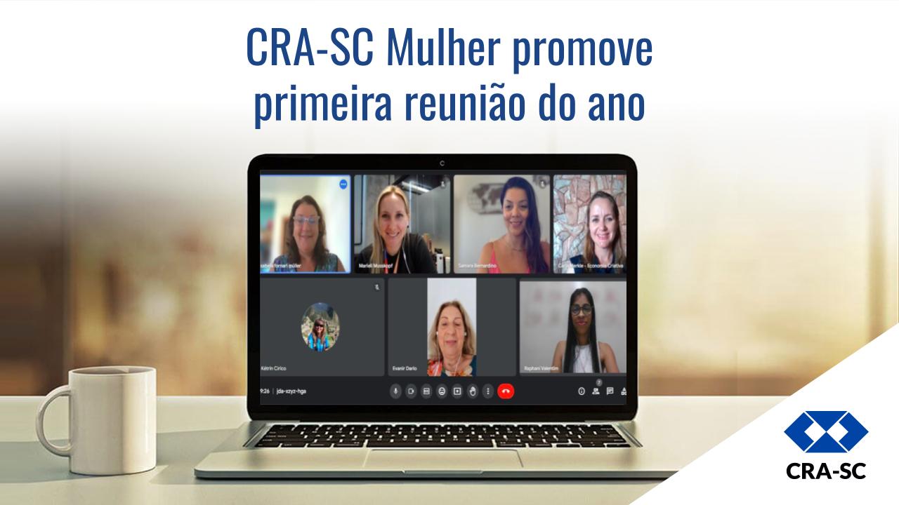 Leia mais sobre o artigo CRA-SC Mulher promove primeira reunião do ano