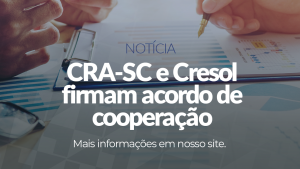 Leia mais sobre o artigo CRA-SC formaliza acordo de cooperação com a CRESOL Alternativa
