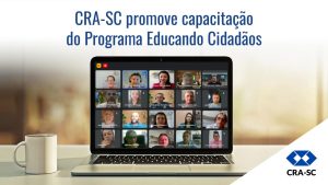 Leia mais sobre o artigo CRA-SC promove capacitação do Programa Educando Cidadãos