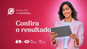 Leia mais sobre o artigo CFA anuncia os finalistas do Prêmio CFA de Jornalismo 2025