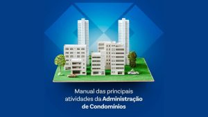 Leia mais sobre o artigo CFA lança nova edição do Manual das Principais Atividades da Administração de Condomínios 